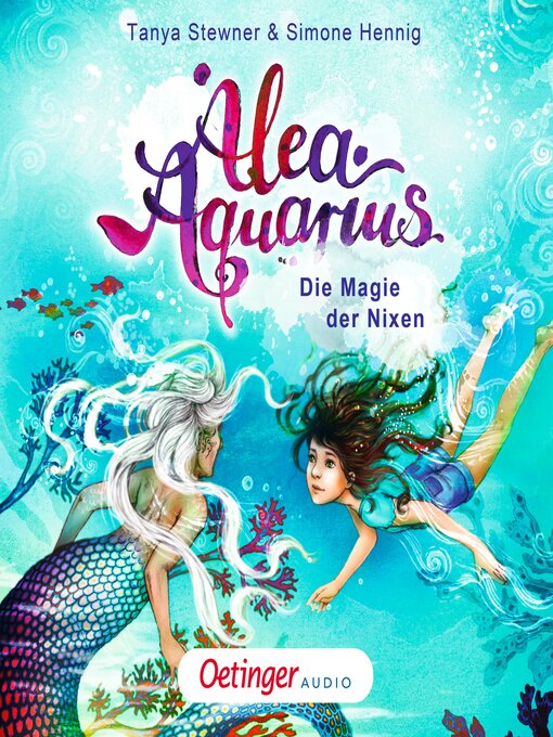 Title details for Alea Aquarius. Die Magie der Nixen by Tanya Stewner - Wait list